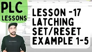 Lesson 17 -  PLC Latching with Set Reset Example 1 - 5 (Hindi)