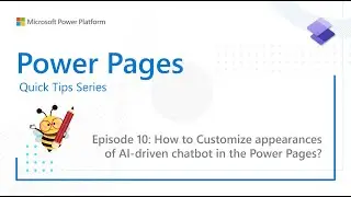 Power Pages Quick Tips Series: How to Customize appearances of AI-driven chatbot in the Power Pages?