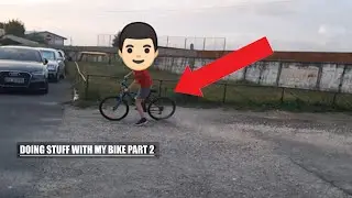 DOING STUFF WITH MY BIKE PT 2 (Edited by TRY_CristiFire)