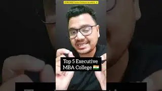 Top 5 Executive MBA College in India |Executive MBA Program | By Sunil Adhikari 