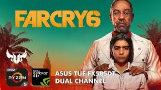 Far Cry 6 on ASUS TUF FX505DT | Ryzen 5 3550H | GTX 1650 | 16GB DDR4