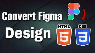 How To Convert Figma Design To HTML And CSS (Step By Step)