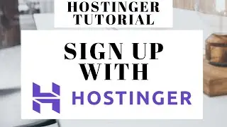 How To Sign Up With Hostinger Hosting | Hostinger Tutorial