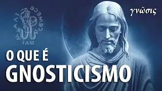 GNOSTICISMO: A DOUTRINA QUE DESAFIOU A RELIGIÃO TRADICIONAL – Professor Responde 97 🎓