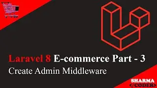 Laravel 8 E-commerce Part 3 : How to make Admin Middleware and redirect admin to admin dashboard