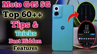 Moto G45 top 60+ Tips And Tricks,Moto G45 5G Tips & Tricks | 60+ Special Features || Hidden Features