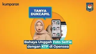 Bahaya Unggah Foto Selfie dengan KTP di Opensea