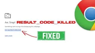 Fix Aw Snap RESULT_CODE_KILLED Error In Google Chrome