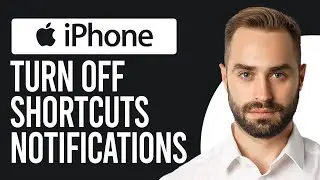 How to Turn Off Shortcuts Notifications on iPhone (How to Disable Shortcut Notifications on iOS)