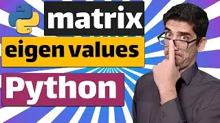 How to compute eigenvalues of a matrix in numpy python + Examples