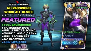 NEW | Script Skin Dyrroth VENOM No Password | Full Effect & Sound - Patch Terbaru