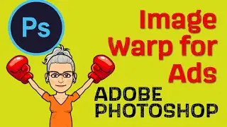 Photoshop Tutorial Image warp for creating advertisements