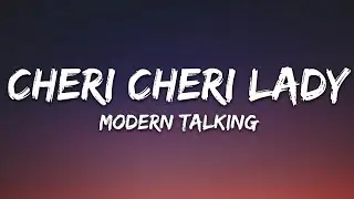 Modern Talking - Cheri Cheri Lady (Lyrics)