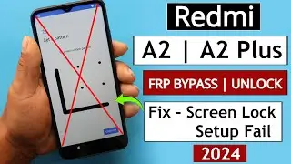 Redmi A2 | A2 Plus Android 13 Frp Bypass/Unlock - Fix Pattern/Pin Lock Setup Fail - 2024