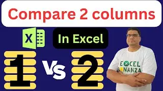 How to compare two columns in excel | Compare two lists in Excel - 4 different ways!