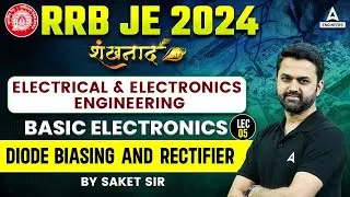 RRB JE 2024 | Electronics Engineering |  electrical  &  electronics basic electronics