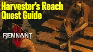 Remnant 2 harvesters reach quest guide walkthrough, find Dria