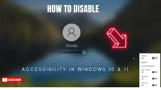 How to disable accessibility in windows 10 & 11