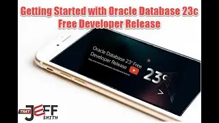 Getting Started with Oracle Database 23c Free Developer Release using VirtualBox