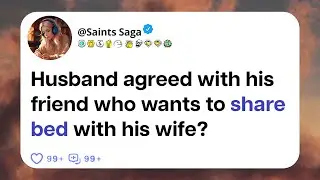 Husband agreed with his friend who wants to share bed with me - Reddit stories