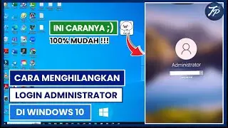 Cara Menghilangkan Login Administrator Di Laptop Atau PC Windows 10