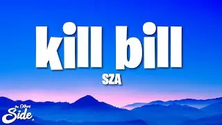 SZA - Kill Bill (Lyrics)