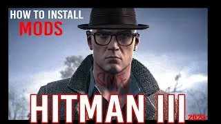 HOW TO INSTALL HITMAN 3 MODS (SIMPLE MOD FRAMEWORK) 2024