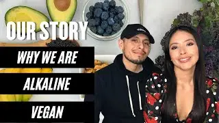 Why we transitioned to Alkaline Vegans | The Electric Eats