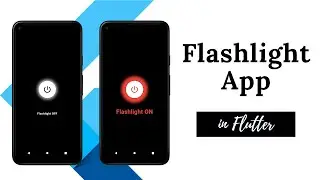 Beautiful Flashlight App in Flutter | Flutter Tutorials