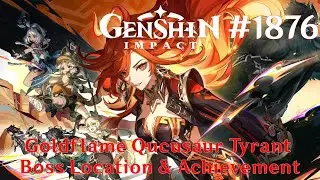 Genshin Impact Walkthrough Part 1876 - Goldflame Qucusaur Tyrant Boss Location & Achievement