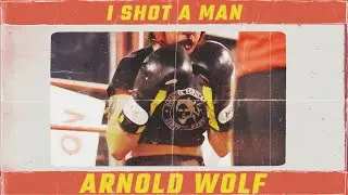 ARNOLD WOLF - I Shot a Man (Official Video)