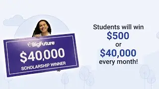 How to Earn BigFuture Scholarships