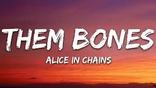 Alice In Chains - Them Bones (Lyrics)