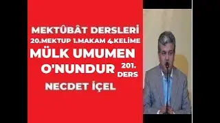 MEKTÛBÂT DERSLERİ 20.MEKTÛP, 4.KELİME (201.DERS) ''MÜLK UMUMEN O'NUNDUR''
