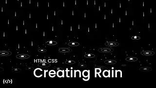 Perfect Rain effect with Splashes and Ripples using HTML and CSS