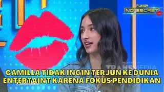 CAMILLA Tidak Ingin Terjun Ke Dunia Entertaint Karena Fokus Pendidikan | RUMPI (21/6/23) P3