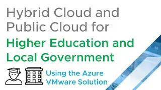 Cloud for Higher Education and Local Gov using Microsoft Azure VMware Solution (AVS) with AI and ML