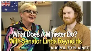 What Does A Minister Do? With Senator Linda Reynolds | AUSPOL EXPLAINED