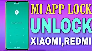 Unlock App Lock Redmi MI / Mi Redmi App lock Forget Pattern/ MI Applock Unlock/ Redmi S2 Applock