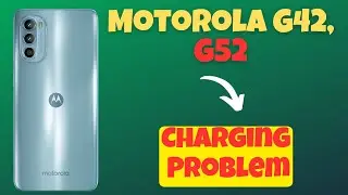 Motorola G42, G52 Charging Problem Solution