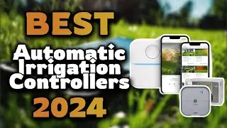 Top Best Automatic Irrigation Controllers in 2024 & Buying Guide - Must Watch Before Buying!