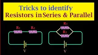 @ How to identify  Resistances in a circuit are connected in series or parallel/shunt?