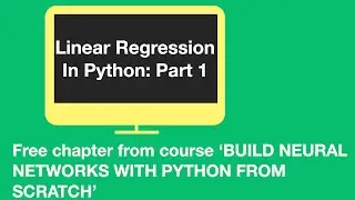 Linear regression: free chapter from the course 'Building a neural network from scratch with Python'