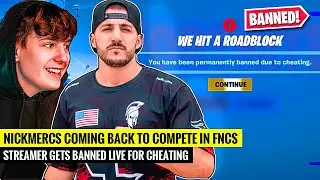 NICKMERCS Coming Back to Compete in FNCS! Streamer BANNED Live During Fortnite Tourney for Cheating