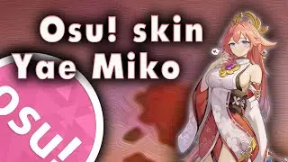 Osu! скин с Яэ Мико