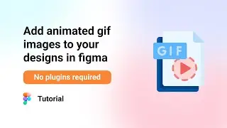 How to add animated gif images to your design in figma - No plugins required.