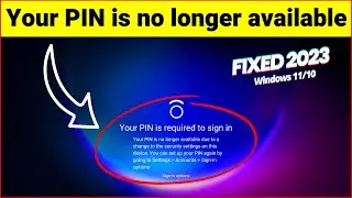 💥Fixed! Your PIN is no longer available Windows 11/10 - Your PIN is Required to Sign in Pop up