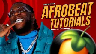 Creating Afro Beat Hits in Fl Studio | Tutorial for Burna Boy, Young John, Rema Vibes!