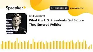 What the U.S. Presidents Did Before They Entered Politics