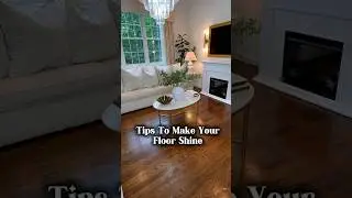 How To Make Wood Floors Shine 